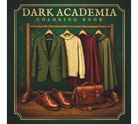 Dark Academia Aesthetic: Easy and Simple Designs for Relaxation, Anti Stress Coloring Book for Adults and Teens, Moody Aesthetic Style