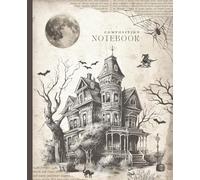 Dark Academia Composition Notebook College Ruled: Vintage Haunted House, Witch & Pumpkin Illustration | Antique Gothic Victorian Cottagecore Aesthetic ... Black Cat | Unique Gift Idea For Students