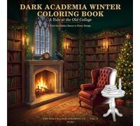 Dark Academia Winter Coloring Book: A Yule at the Old College: 45 Snow-Dusted Dark Academia Scenes for Adults - Find the Hidden Raven in Every Design, Clean Line Art for Book Lovers & Relaxation