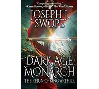 Dark Age Monarch: The Reign Of King Arthur