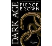 Dark Age: the thrilling fifth book in the globally bestselling dystopian science fiction series RED RISING