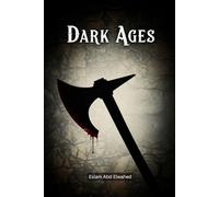Dark Ages: 100 True Stories of Brutality and Fear in Medieval Times