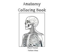 Dark Anatomy Colloring Book | Tatto Ideas | Dark Humor: A Unique Blend of Anatomy, Tattoos, and Dark Comedy