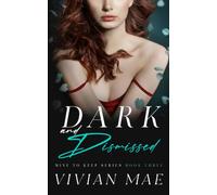 Dark and Dismissed: childhood friends to lovers, love triangle, age gap
