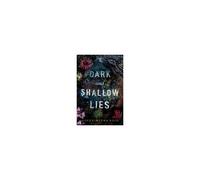 Dark And Shallow Lies