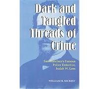 Dark and Tangled Threads of Crime William B. Secrest (Auteur)