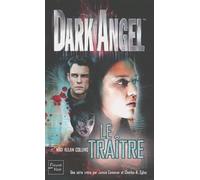 Dark Angel, tome 2 : Le Traître