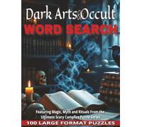 Dark Arts and Occult Word Search: 100 Large-Format Puzzles Featuring Magic, Myth and Rituals From the Ultimate Scary Campfire Puzzle Series
