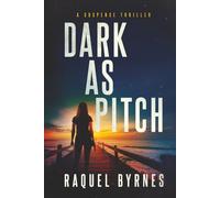 Dark as Pitch: A Fast-Paced Crime Fiction Thriller and Murder Mystery Series