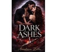 DARK ASHES 1: Eine Dark Romance Enemies-to-Lovers mit Blutbindung, verbotener Magie und einer Liebe, die alles zerstören kann