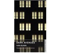 Dark Avenues (Alma Classics) (Paperback) Ivan Bunin, (Auteur)