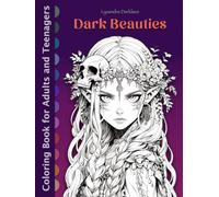 DARK BEAUTIES: 68 Mystical Gothic Illustrations - An Adult Coloring Journey for Gothic Fantasy Art, Mindfulness, and Relaxing Artistic Expression