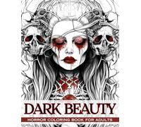 Dark Beauty Horror Coloring Book for Adults: A Fantasy Tarot for Goth Adults, Embrace the Dark Beauty of Vampires, Curses, and Villains