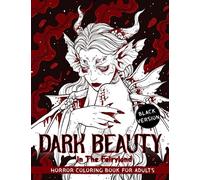 Dark Beauty in The Fairyland: Horror Coloring Book for Adult Features Stunning Characters in the Fantasy World