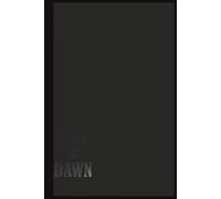 Dark before the Dawn