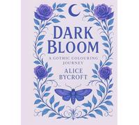 Dark Bloom Colouring Book