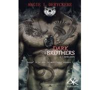 Dark Brothers 2 Sheldon - Angie L. Deryckère - Sharon Kena - broché - Roman