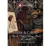 Dark & Calm Victorian Gothic Coloring Book For Adults 50 Intricate Designs | A Dark Victorian Journey into Mindfulness | Designs of Mysterious Beauty, ... Engraving-Style Illustrations for Teens