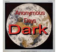 The Dark - Catalogue Raisonne Volume XII: Anonymous Days Part 1 [VINYL]