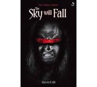 Dark Chapters: The Sky Will Fall - [Version Originale] Darren Hill (Auteur)