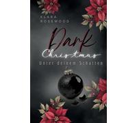 Dark Christmas: Unter deinem Schatten