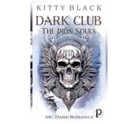 DARK CLUB: IRON SOULS: LICHT: MC Dark Romance