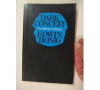 Dark Conceit: The Making Of Allegory by Edwin Honig (1982-05-01)