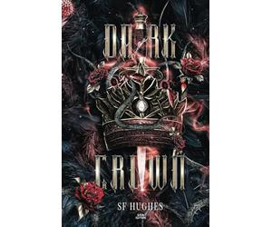 Dark Crown (Romance Fantasy) : 3 - Le prince sacrifié