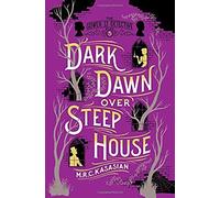 Dark Dawn Over Steep House: The Gower Street Detective: Book 5