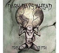 Dark Days Ahead - Long Road South