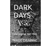DARK DAYS: war journal 1941-1942