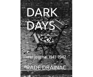 DARK DAYS: war journal 1941-1942