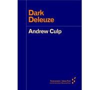 Dark Deleuze by Andrew Culp Andrew Culp (Auteur)