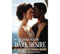 Dark Desire: Die Ehefrau und der schwarze Matrose: Erotischer Roman ab 18