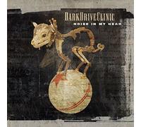 Dark Drive Clinic - Noise in My Head [Import]