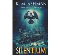 Dark Eagle - Book XI: Silentium