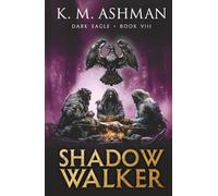Dark Eagle VIII: Shadow Walker