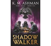 Dark Eagle VIII: Shadow Walker