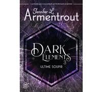 Dark Elements Jennifer L. Armentrout (Auteur), Paola Appelius Roy (Traduction)