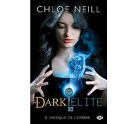 Dark Elite, Tome 2: Marque de l'ombre