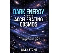 DARK ENERGY AND THE ACCELERATING COSMOS: A Simple Introduction to the Force Pulling the Universe Apart
