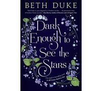 Dark Enough To See The Stars