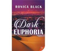 Dark Euphoria by Ronica Black Ronica Black (Auteur)