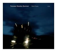Tomasz Stanko Quartet – Dark Eyes