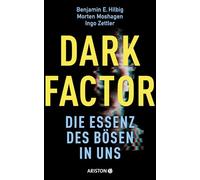 Dark Factor - die Essenz des Bösen in uns