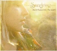 Sandrine - Dark Fades Into The Light [Import]