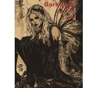 dark fairy coloring book: coloring book for young adults age 16+