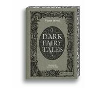 Dark Fairy Tales: Stories from Around the World That Are Definitely Not Suitable for Children