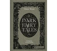 Dark Fairy Tales Weird, Wicked Stories from Around the World - WYND VIKTOR - Prestel Verlag - ebook (ePub) - Livre