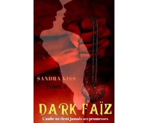Dark Faïz Tome 3: L'aube ne tient jamais ses promesses